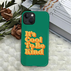 A1025-A1-Iphone14Plus-Cool To Be Kind