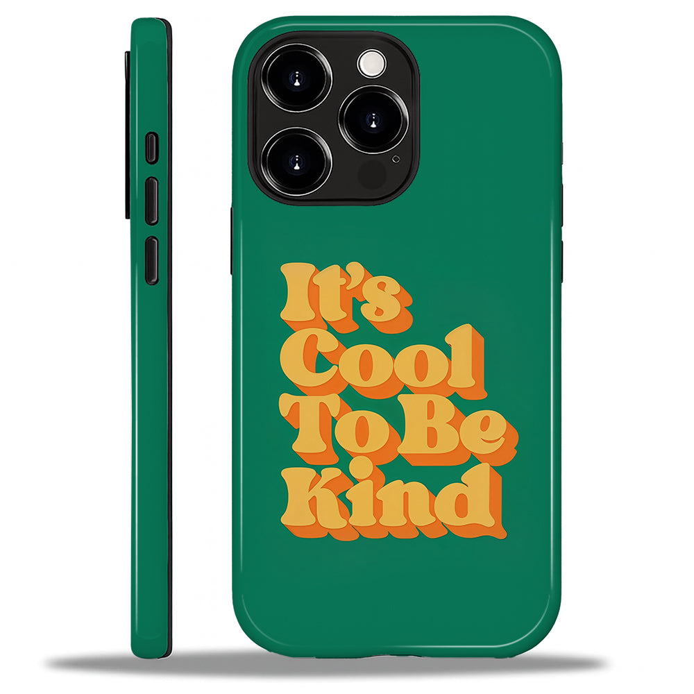 A1025-A1-iPhone15&16Pro-Cool To Be Kind