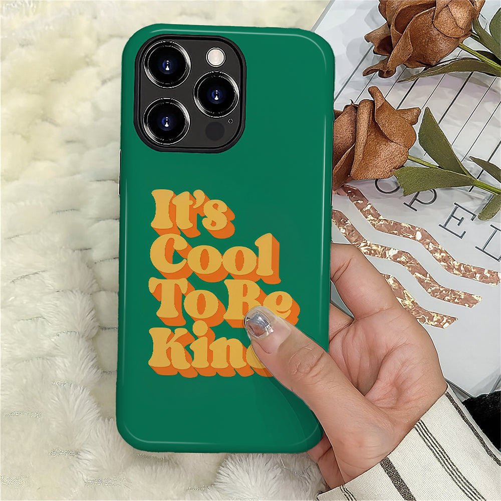 A1025-A1-iPhone15&16Pro-Cool To Be Kind